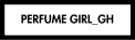 Perfumegirlgh | HQ Luxury Perfumes | Fragrances | Fashion | Gifts Packages & more